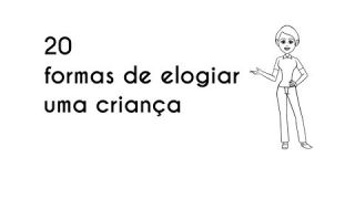 20 formas de elogiar uma criança na família e na escola - Coaching Educativo